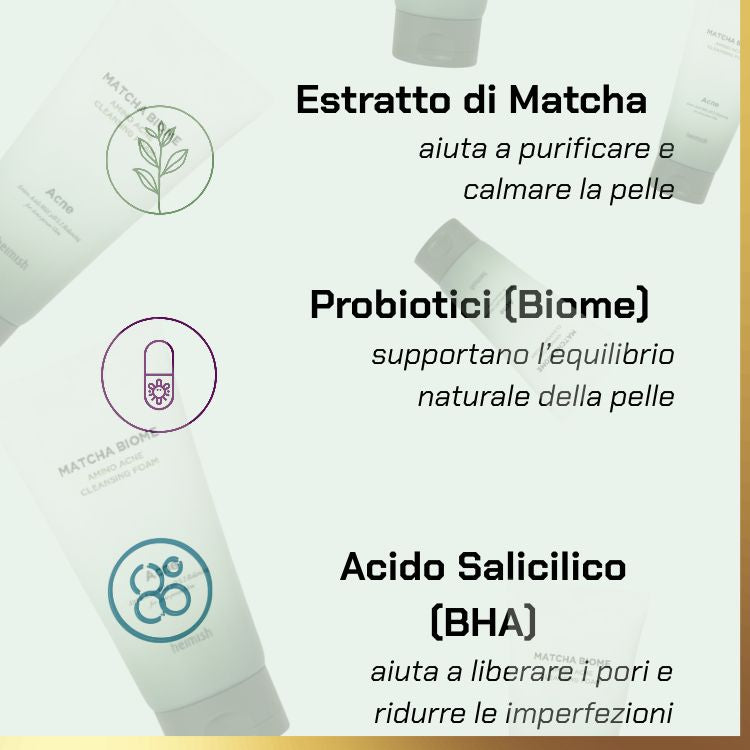 Key ingredients of Heimish - Matcha Biome Amino Acne Cleansing Foam | schiuma detergente anti-acne per pelli grasse